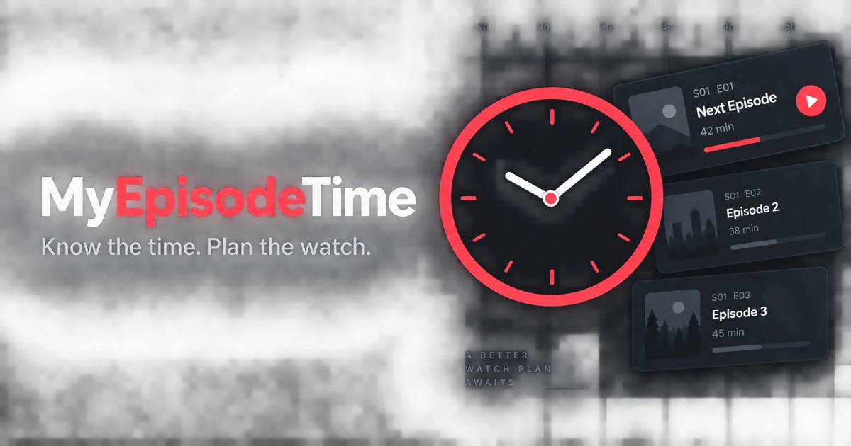 Popular TV Shows and Their Total Watch Time | MyEpisodeTime